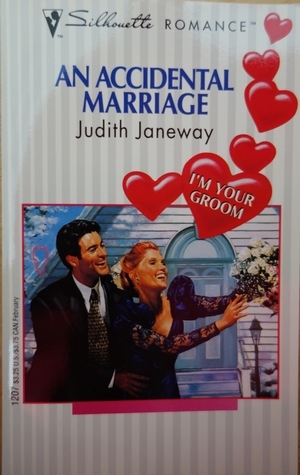 An Accidental Marriage (I'm Your Groom) by Judith Janeway | Goodreads
