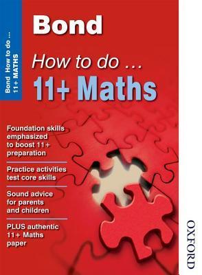 Bond How To Do 11+ Maths by Elisabeth Heesom | Goodreads