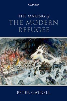 The Making of the Modern Refugee book cover
