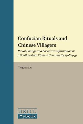Confucian Rituals and Chinese Villagers: Ritual Change and Social ...