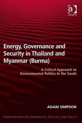 Energy, Governance and Security in Thailand and Myanmar (Burma) book cover