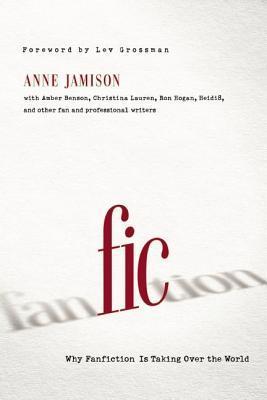 Fic Why Fanfiction Is Taking Over the World
