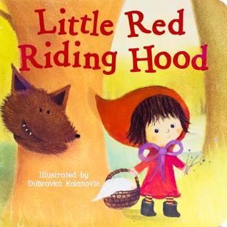 Little Red Riding Hood by Dubravka Kolanovic | Goodreads