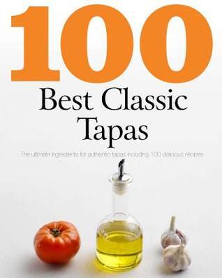 100 Best Classic Tapas book cover