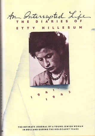 An Interrupted Life by Etty Hillesum | Goodreads