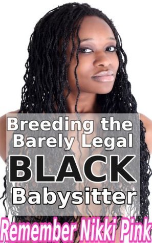 Breeding the Black Barely Legal Babysitter (M/f / babysitter taboo