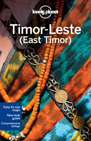 Timor Leste (East Timor ) 3 by Lonely Planet | Goodreads