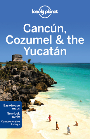 Cancún, Cozumel & the Yucatán book cover