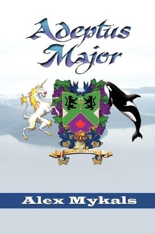 Adeptus Major by Alex Mykals | Goodreads