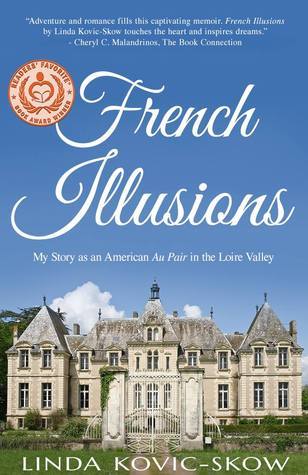 French Illusions: My Story as an American Au Pair in the Loire Valley