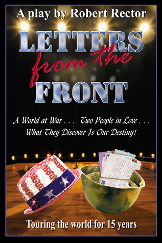 Letters From The Front: The Play by Bob Rector | Goodreads
