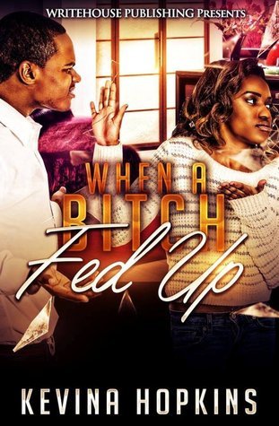 When A Bitch Fed Up book cover