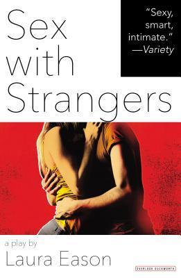Sex with Strangers: A Play