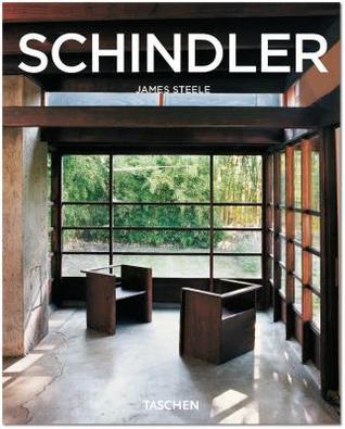 R. M. Schindle：James Steele （TASCHEN） R. M. Schindler by James M. Steele | Goodreads