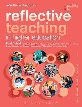 Reflective Teaching in Higher Education by Paul Ashwin | Goodreads