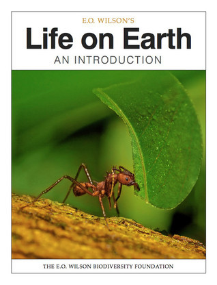 E.O. Wilson's Life on Earth - An Introduction book cover