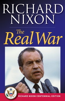 The Real War by Richard M. Nixon | Goodreads