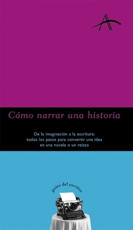 Cómo narrar una historia book cover
