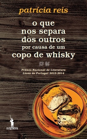 O que nos Separa dos Outros por Causa de um Copo de Whisky book cover