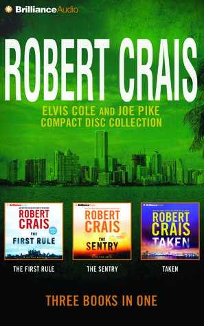 The First Rule / The Sentry / Taken by Robert Crais | Goodreads