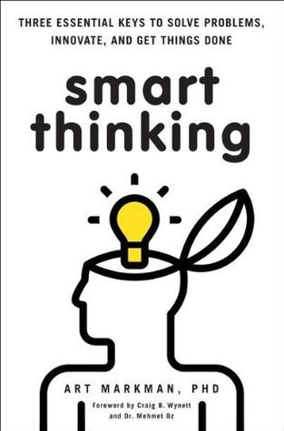 Cover of Smart Thinking: Three Essential Keys to Solve Problems, Innovate, and Get Things Done