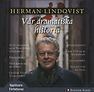 Vår dramatiska historia I