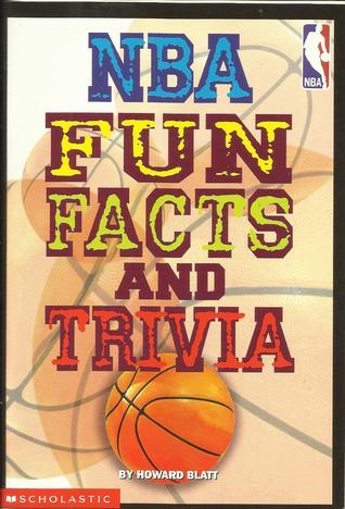 Nba Fun NBA Fun Facts and Trivia by Howard Blatt | Goodreads