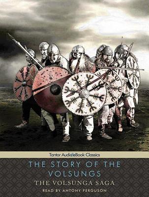 Volusunga The Story of the Volsungs: The Volsunga Saga: Includes Ebook by Antony ...
