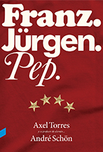 Franz. Jürgen. Pep.