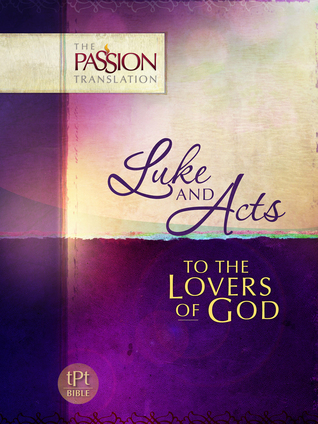 Luke and Acts: To the Lovers of God by Brian Simmons | Goodreads
