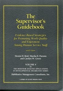 The Supervisor's Guidebook: Evidence-Based Strategies for Promoting Work Quality and Enjoyment Among Human Services Staff
