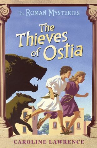 The Thieves of Ostia (The Roman Mysteries, #1)