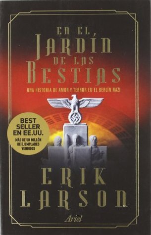 En el jardín de las bestias : una historia de amor y terror en el Berlín nazi