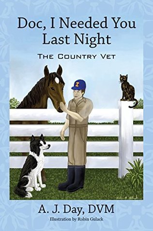 Doc, I Needed You Last Night: The Country Vet