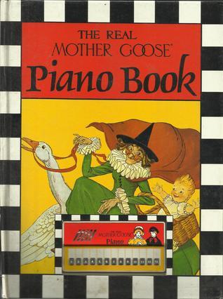 The Real Mother Goose Piano Book by Blanche Fisher Wright