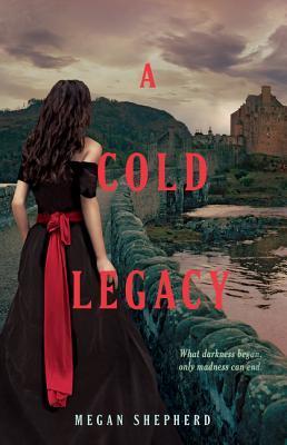 A Cold Legacy (The Madman's Daughter, #3)