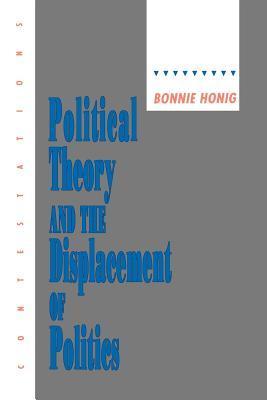 Political Theory and the Displacement of Politics book cover