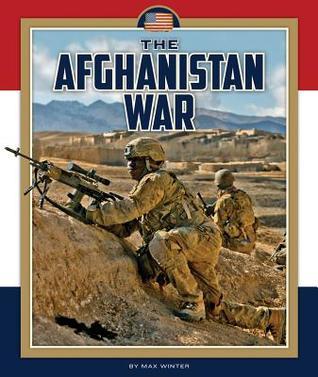 The Afghanistan War (Wars in U.S. History) by Max Winter | Goodreads