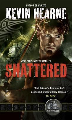 Shattered (The Iron Druid Chronicles, #7)