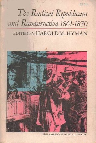 Radical Republicans and Reconstruction, 1861-1870 book cover