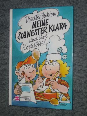Meine Schwester Klara und ihre Kochlöffel book cover