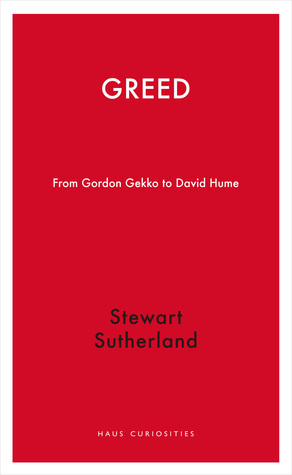 Greed: From Gordon Gekko to David Hume