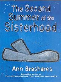 The Second Summer of the Sisterhood (The Sisterhood of the Traveling Pants, #2)