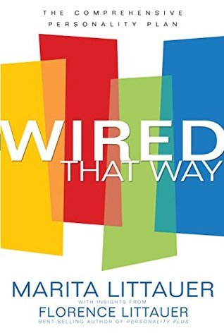 Wired That Way: A Comprehensive Guide to Understanding and Maximizing Your Personality Type