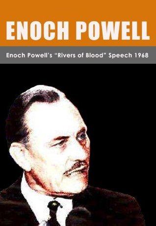 Enoch Powell's "Rivers of Blood" Speech 1968