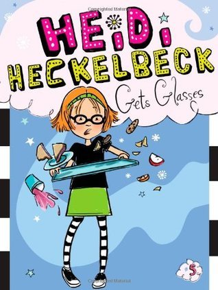 Heidi Heckelbeck Gets Glasses book cover