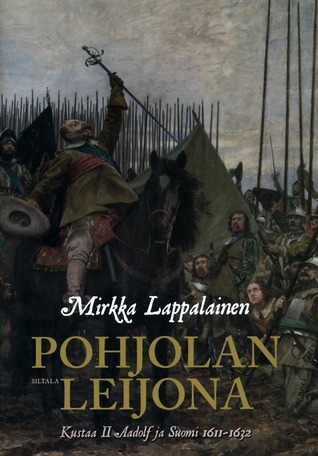 Pohjolan Leijona: Kustaa II Aadolf ja Suomi 1611–1632