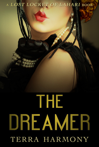 The Dreamer (Lost Locket of Lahari) by Terra Harmony | Goodreads