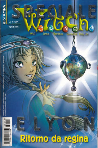 W.I.T.C.H. Special - Elyon: Return of the Queen