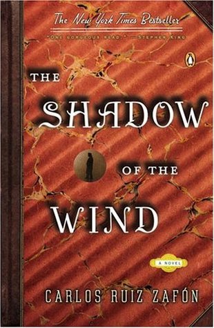 The Shadow of the Wind (The Cemetery of Forgotten Books, #1)
